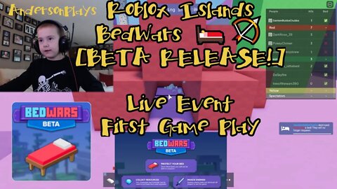 AndersonPlays Roblox Islands - BedWars 🛌🏹 [BETA RELEASE!] - Live Event First Game Play