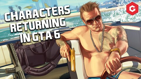 GTA 6 - Characters we'd love to see