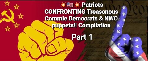 💥🇺🇲💥 Patriots CONFRONTING Treasonous Commie Democrats & NWO puppets!! Compilation