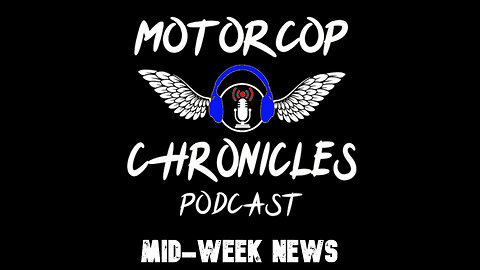 Motorcop Chronicles Podcast - Mid-Week News (November 15, 2023)