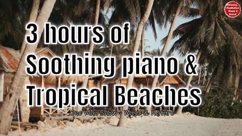 Soothing music with piano and beach ambience for 3 hours, music for relaxing and deep sleep