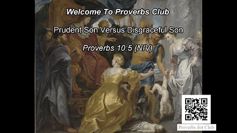 Prudent Son Versus Disgraceful Son - Proverbs 10:5