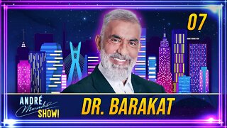 #07 - DR. BARAKAT | ANDRÉ MARINHO SHOW!