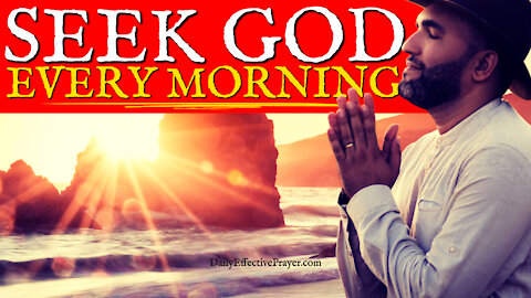 Morning Prayer | Seek God First With This Prayer and Be Blessed