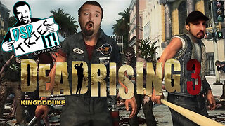 DSP Tries It With John Rambo: Dead Rising 3 - Presented by KingDDDuke - #DSPTriesIt #56