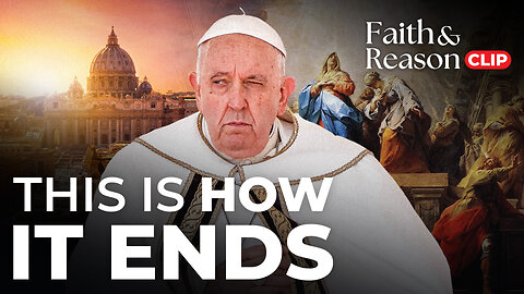 "This CANNOT Happen Again." Pope Francis' Time of Confusion Will End