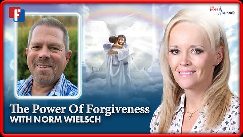 Exploring the Power of Forgiveness with Special Guest Norm Wielsch