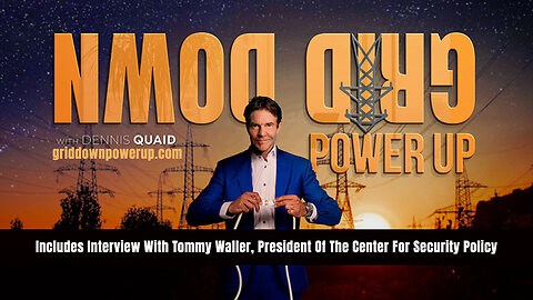 Grid Down, Power Up (Documentary Plus Interview With Tommy Waller, Center For Security Policy)