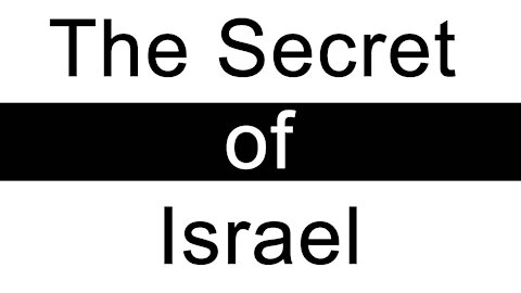 The Secret of Israel and the Secret Practice in the present.