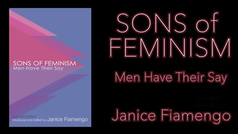 Sons of Feminism: Men Have Their Say, Janice Fiamengo