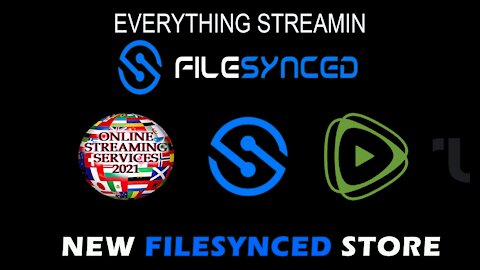 Everything Streaming New Filesynced Store