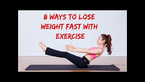 8 Ways to Lose Weight Fast with Exercise - Easy Ways to Lose Weight