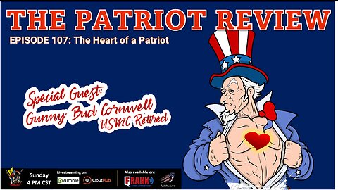 Episode 107 - The Heart of a Patriot