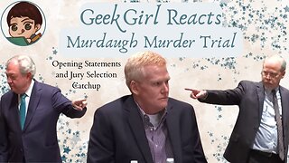 Murdaugh Murder Trial: Day 3 - Opening Statements and Jury Selection Recap