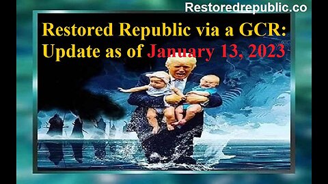 Restored Republic via a GCR Update as of January 13, 2023