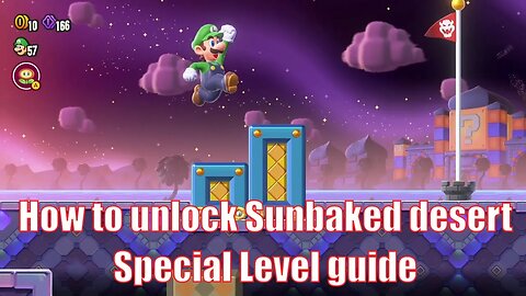 How to unlock Sunbaked desert Special Level guide | Super Mario Bros. Wonder