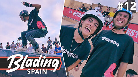 Blading Spain #12 - Onda Summer Contest 2019 (Aggressive Inline Skating)