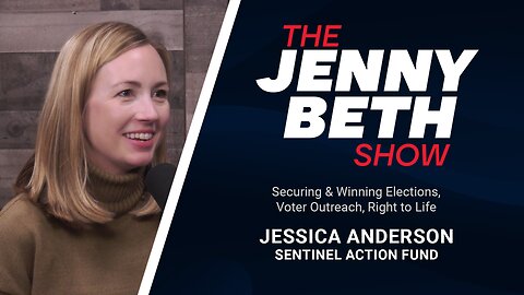 Securing & Winning Elections, Voter Outreach, Right to Life | Jessica Anderson, Sentinel Action Fund