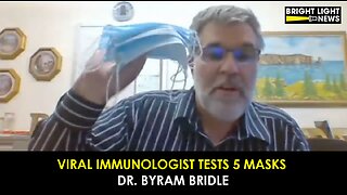 Viral Immunologist Tests 5 Masks -Dr. Byram Bridle