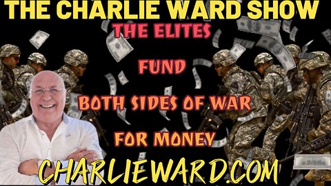 THE ELITES FUND BOTH SIDES OF WAR FOR MONEY WITH CHARLIE WARD