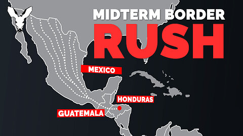 Border Rush Expected Before Midterm Elections | VDARE Video Bulletin