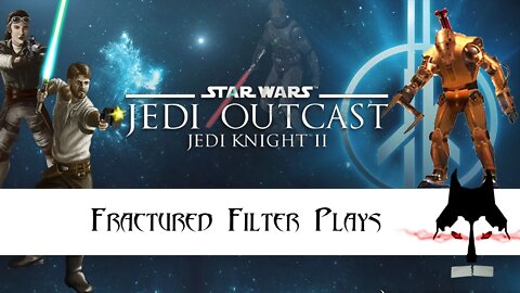 Fractured Filter Plays Star Wars Jedi Knight 2 Jedi Outcast Part 6