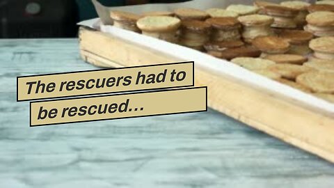 The rescuers had to be rescued…