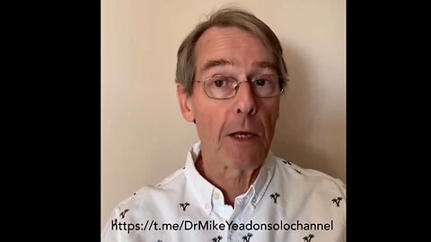 Dr Mike Yeadon (former Pfizer vice president) solo channel at telegram