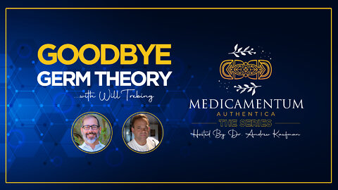 Goodbye Germ Theory with Dr. Will Trebing