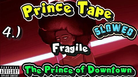Fragile | Slowed | Lyrics | Prince Tape