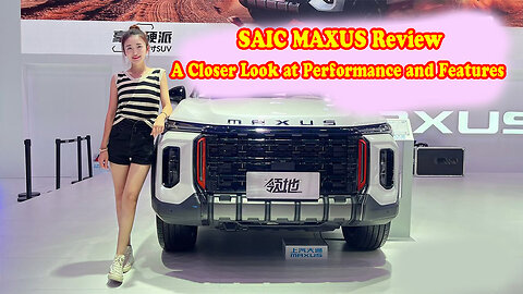 SAIC MAXUS review: A closer look at performance and features