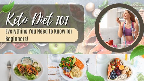 Keto Diet 101: Everything You Need to Know for Beginners!