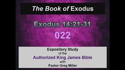 022 Exodus 14:21-31 (Exodus Studies)