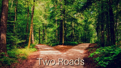 Two Roads