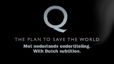 Q - The Plan To Save The World With Dutch subtitle