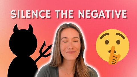 How to Silence the Negative Voice in Your Head