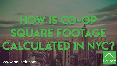 How is Co-op Square Footage Calculated in NYC? | Hauseit®