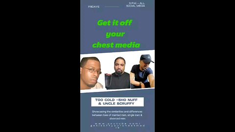 Get it off your chest media Friday 9pm