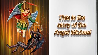 This Is The Story Of The Angel Michael