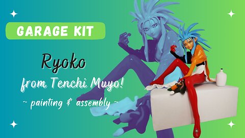 Painting the "Tenchi Muyo!" Garage Kit of Ryoko