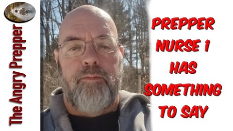 Prepper Nurse 1 Has Something To Say!