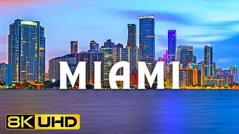 Miami, Florida 8K Video ULTRA HD 120 FPS • The Magic City in Drone