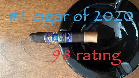 Cigar of the Year 2020 with 98 rating, E.P. Carrillo Pledge.