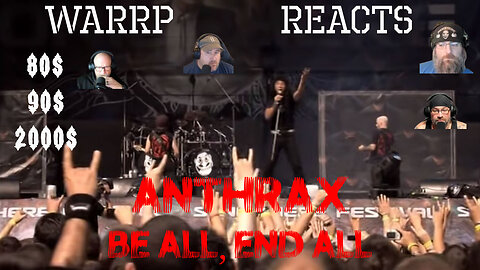 IS WARRP THE BE ALL END ALL OF YOUTUBE?! - WE REACT TO ANTHRAX