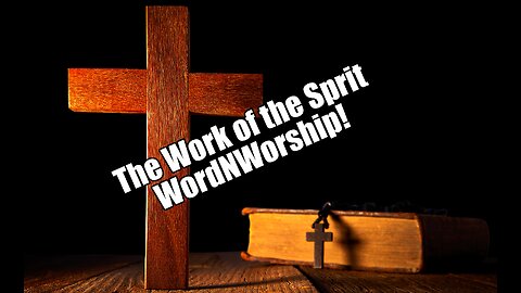 The Work of the Spirit. WordNWorship. Dec 29, 2023