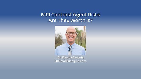 Contrast MRI Dangers: Gadolinium is Toxic