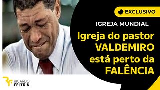 Igreja de Valdemiro enfrenta crise financeira inédita