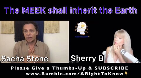 MEEK shall inherit the Earth & POWERFUL AFFIRMATION. Sacha Stone & Sherry B.