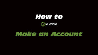 How to Rumble: Make an Account
