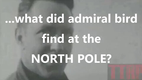 ...what did admiral bird find at the NORTH POLE?